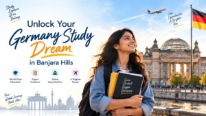 Unlock your Germany study dream in Banjara Hills